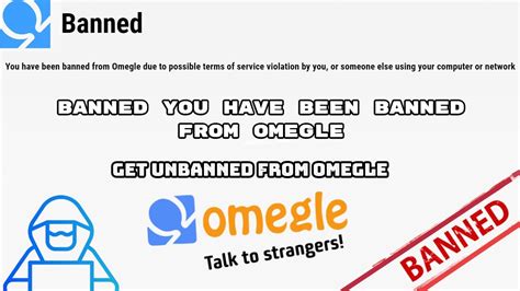 how to get around omegle ban|How to Get Unbanned from Omegle [A Complete 2022 Guide].